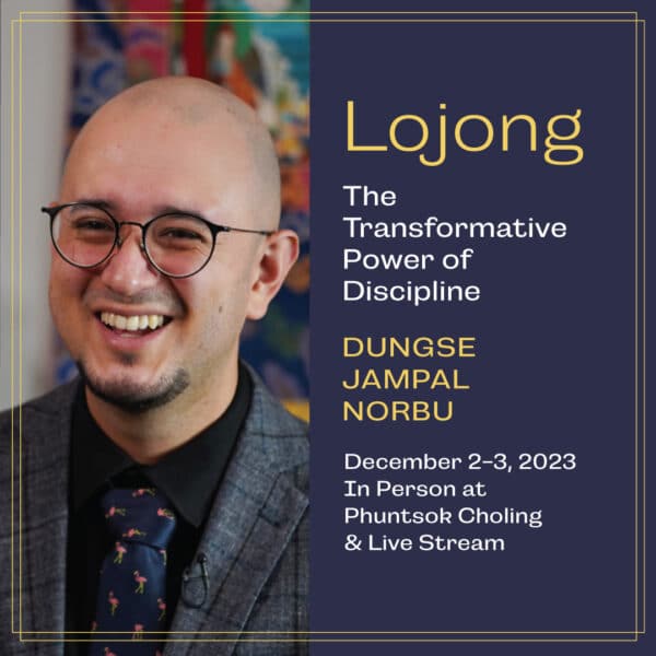 Lojong: The Transformative Power of Discipline